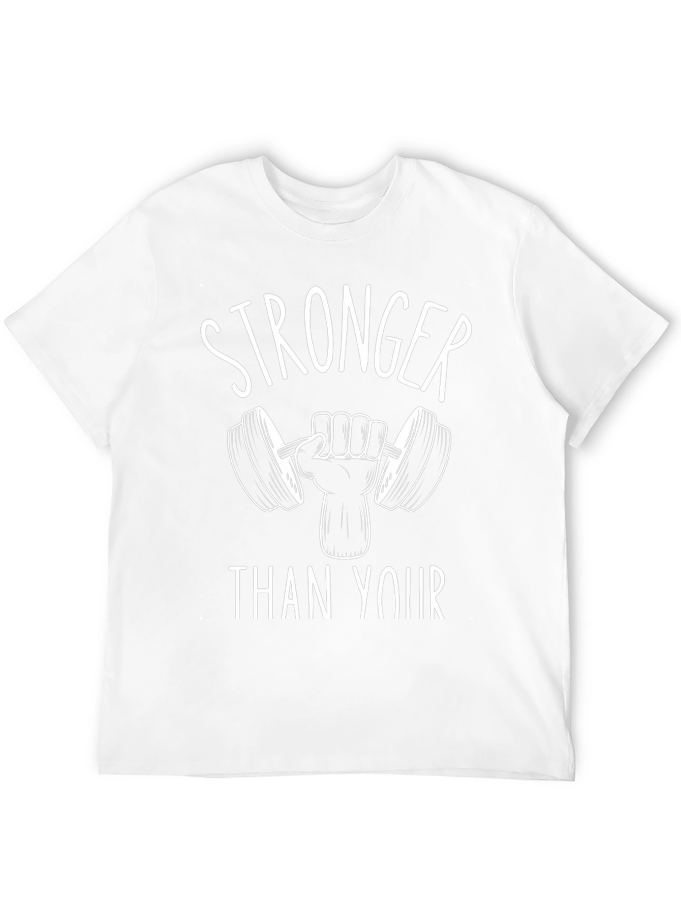 Stronger Than Your Excuses - Gym Workout T-Shirt