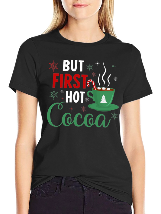 But First Hot Cocoa Holiday T-Shirt