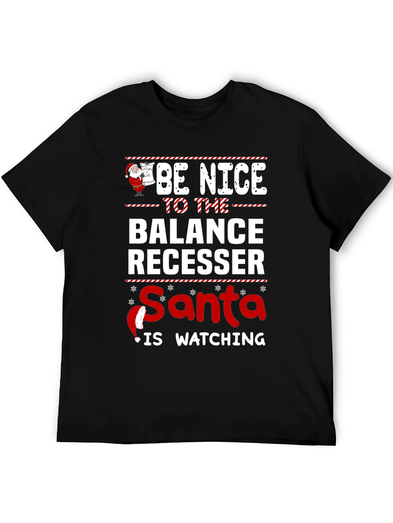 Be Nice to The Balance Recesser Santa Watching T-Shirt