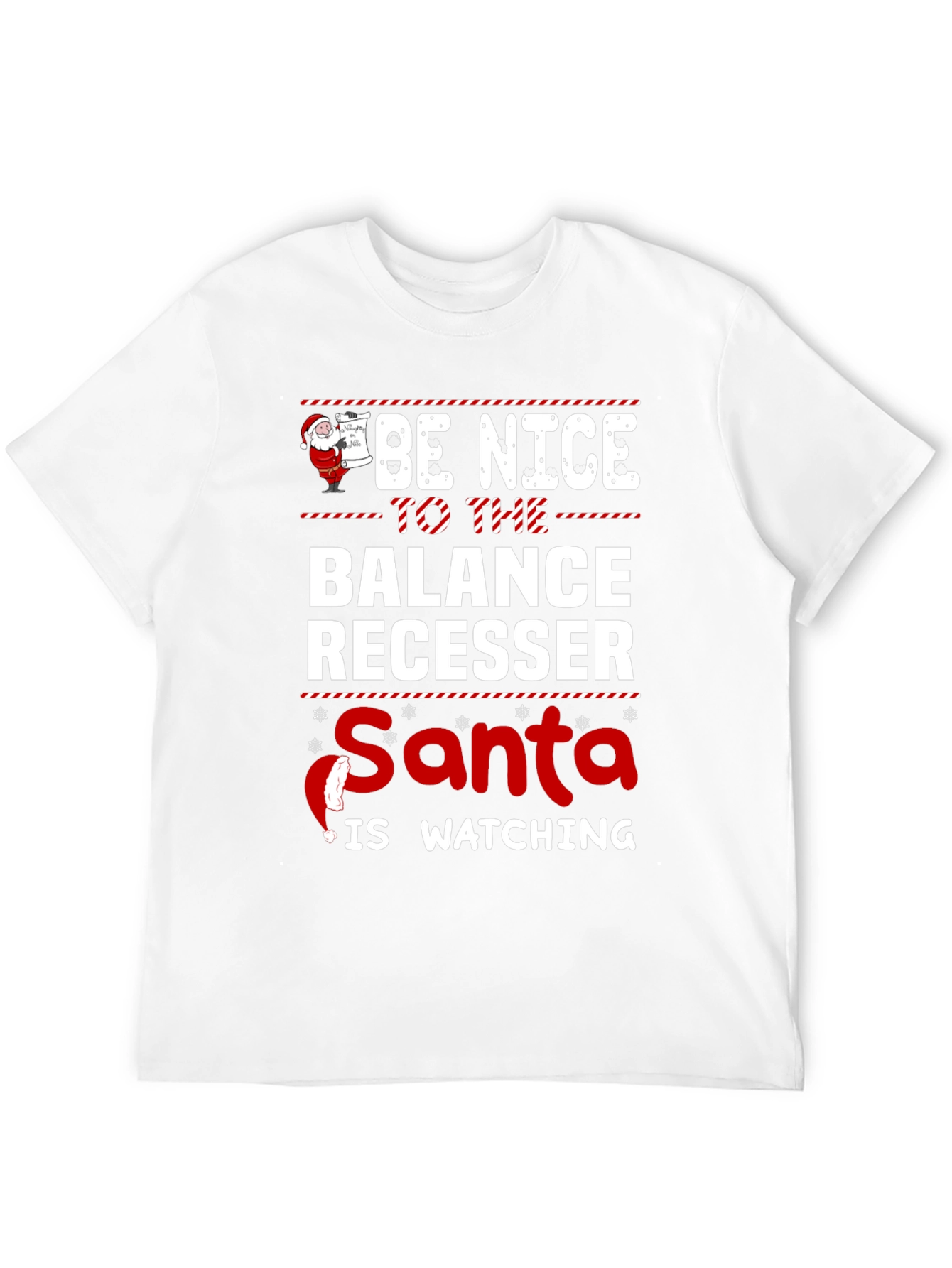 Be Nice to The Balance Recesser Santa Watching T-Shirt