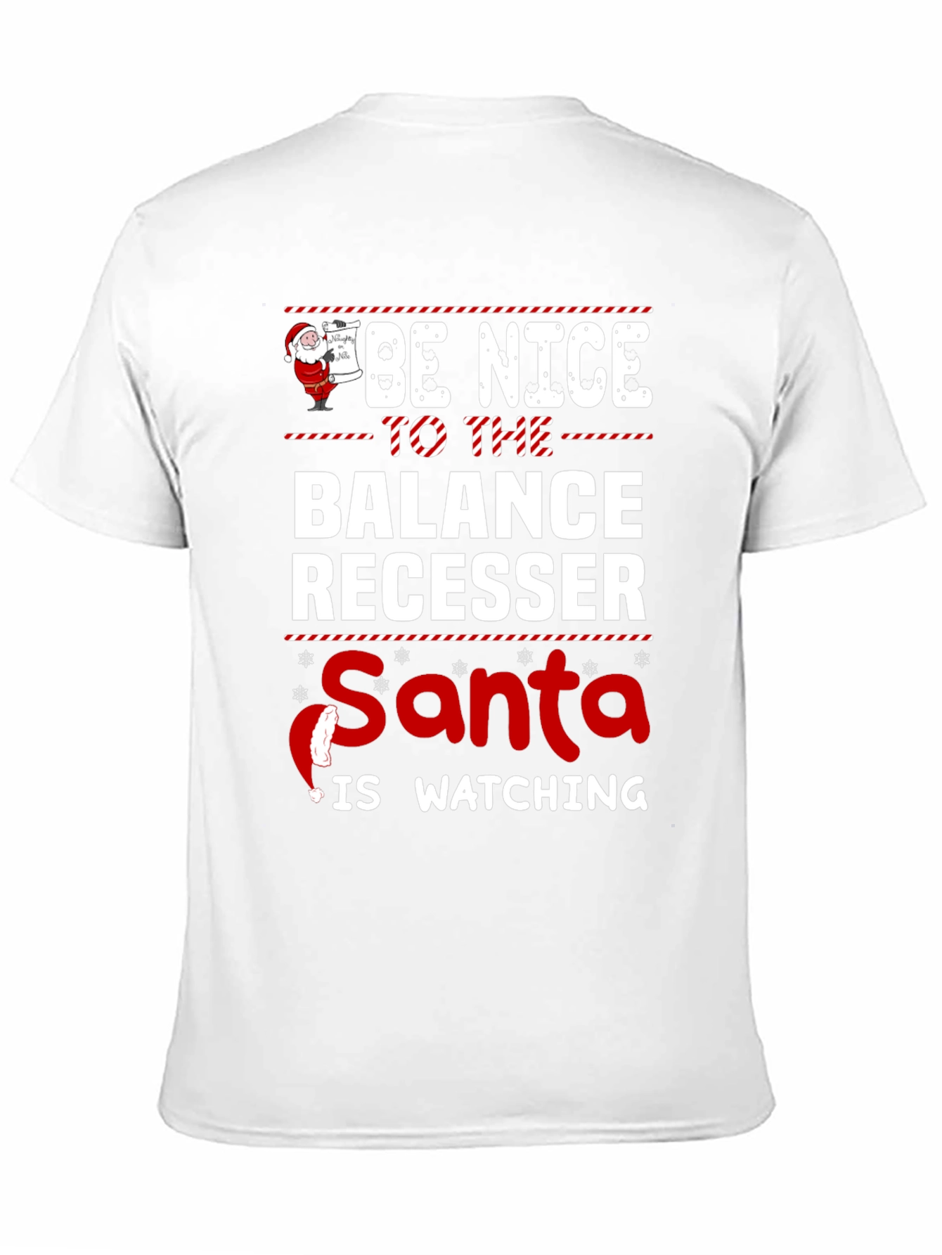 Be Nice to The Balance Recesser Santa Watching T-Shirt