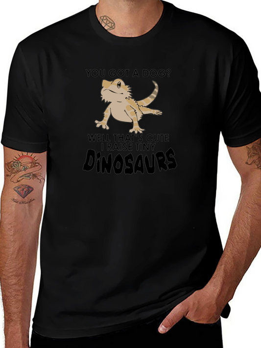 Funny Bearded Dragon T-Shirt - You Got a Dog? Dinosaurs