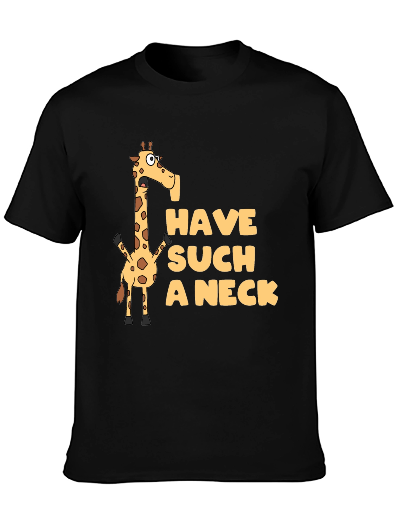 Funny Giraffe Have Such a Neck Graphic Tee