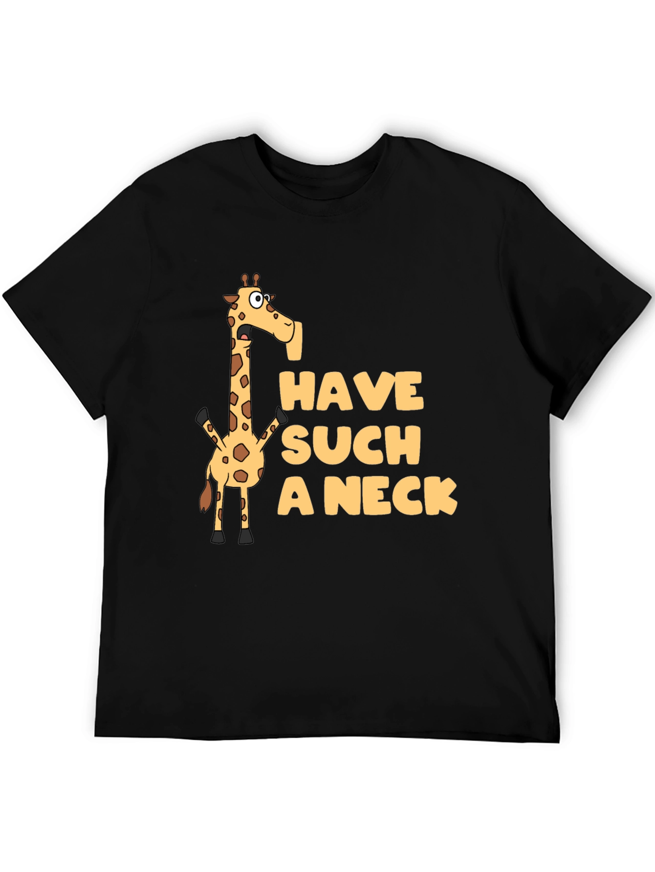 Funny Giraffe Have Such a Neck Graphic Tee