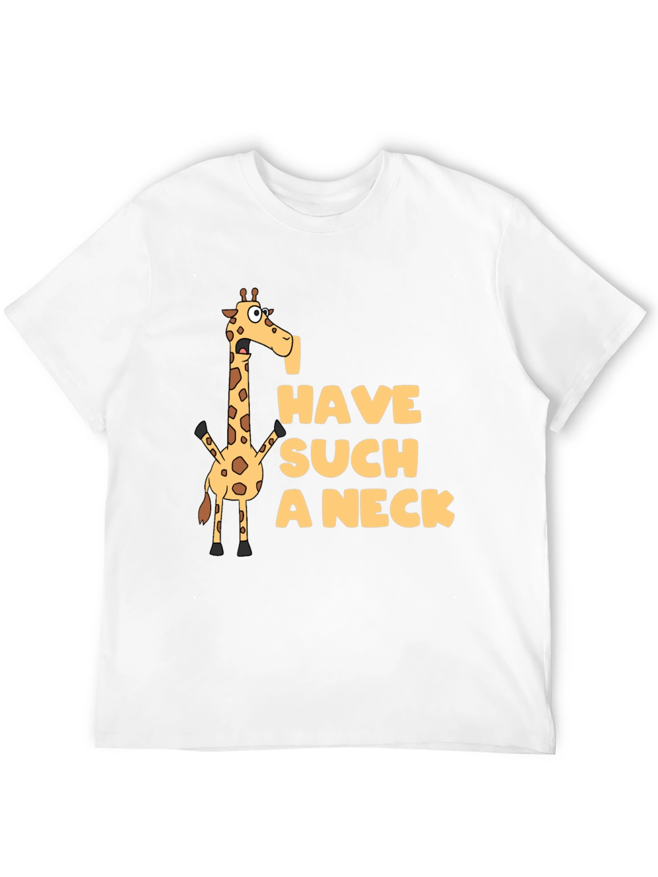 Funny Giraffe Have Such a Neck Graphic Tee