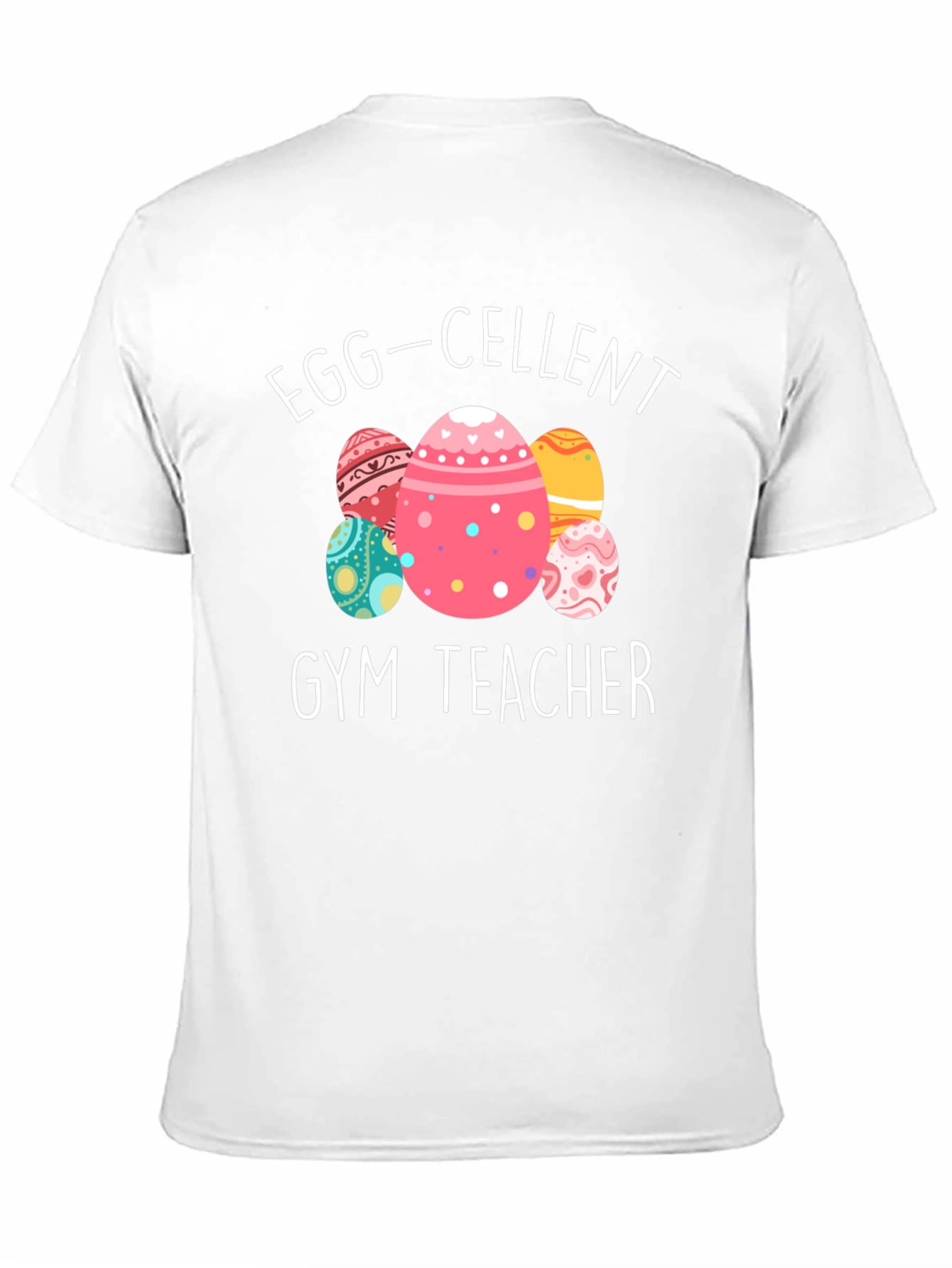 Egg-cellent Gym Teacher Easter T-Shirt