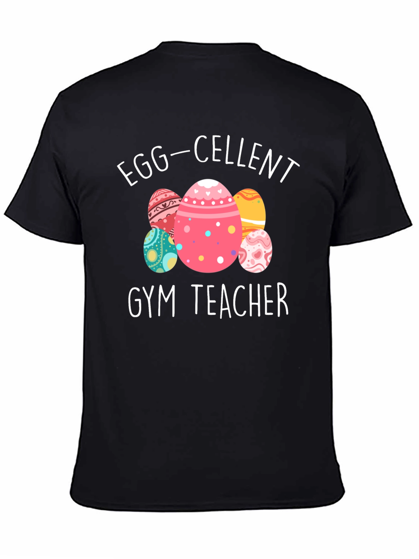 Egg-cellent Gym Teacher Easter T-Shirt