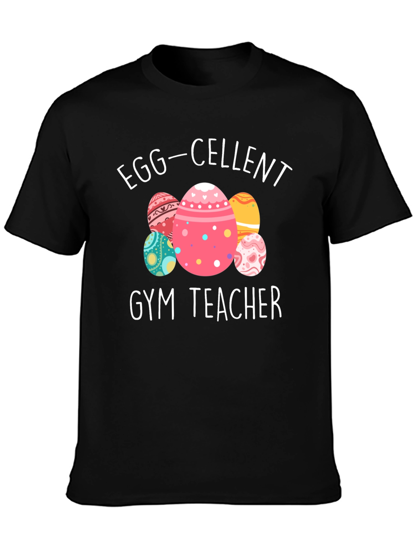 Egg-cellent Gym Teacher Easter T-Shirt