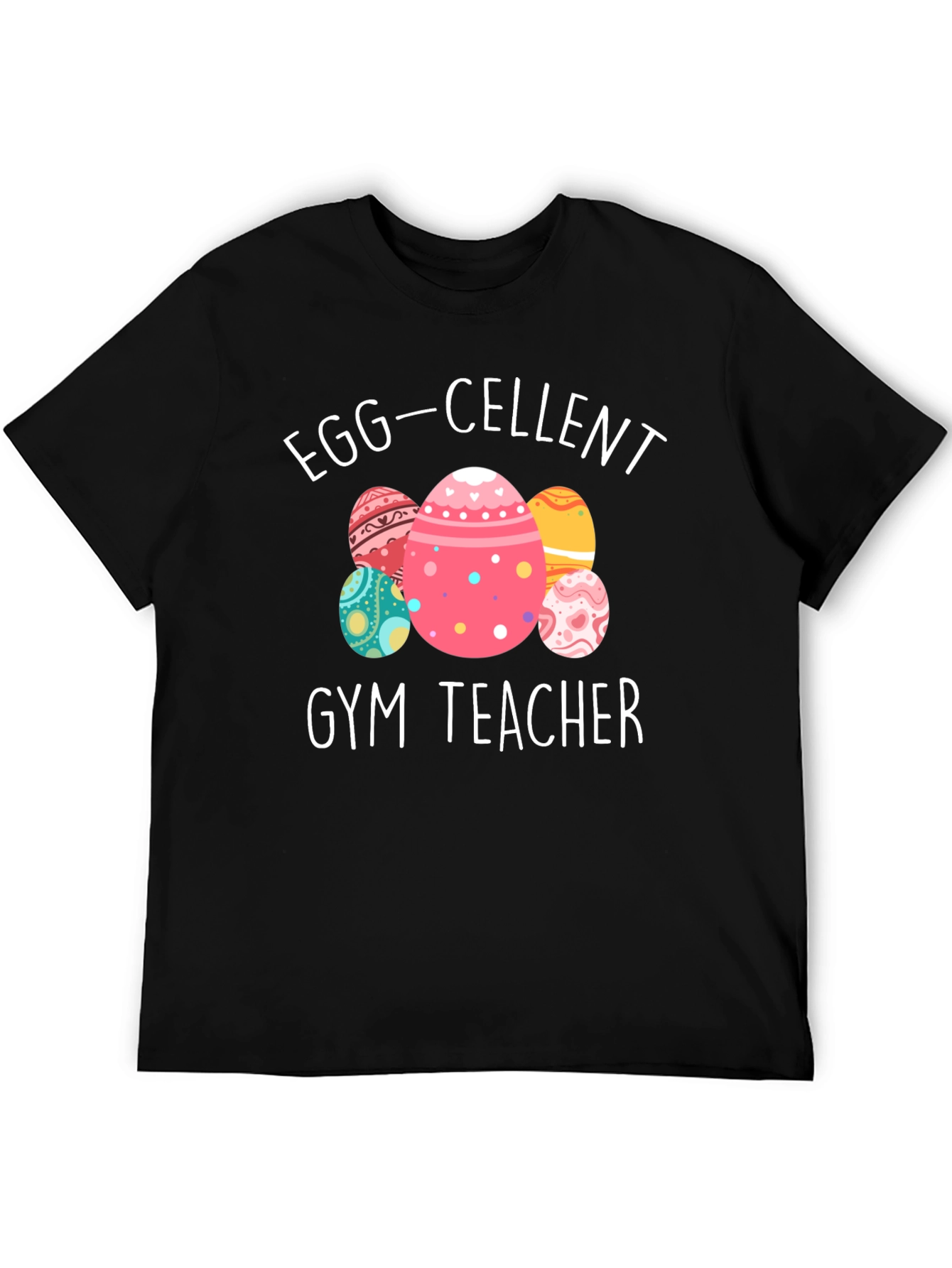 Egg-cellent Gym Teacher Easter T-Shirt