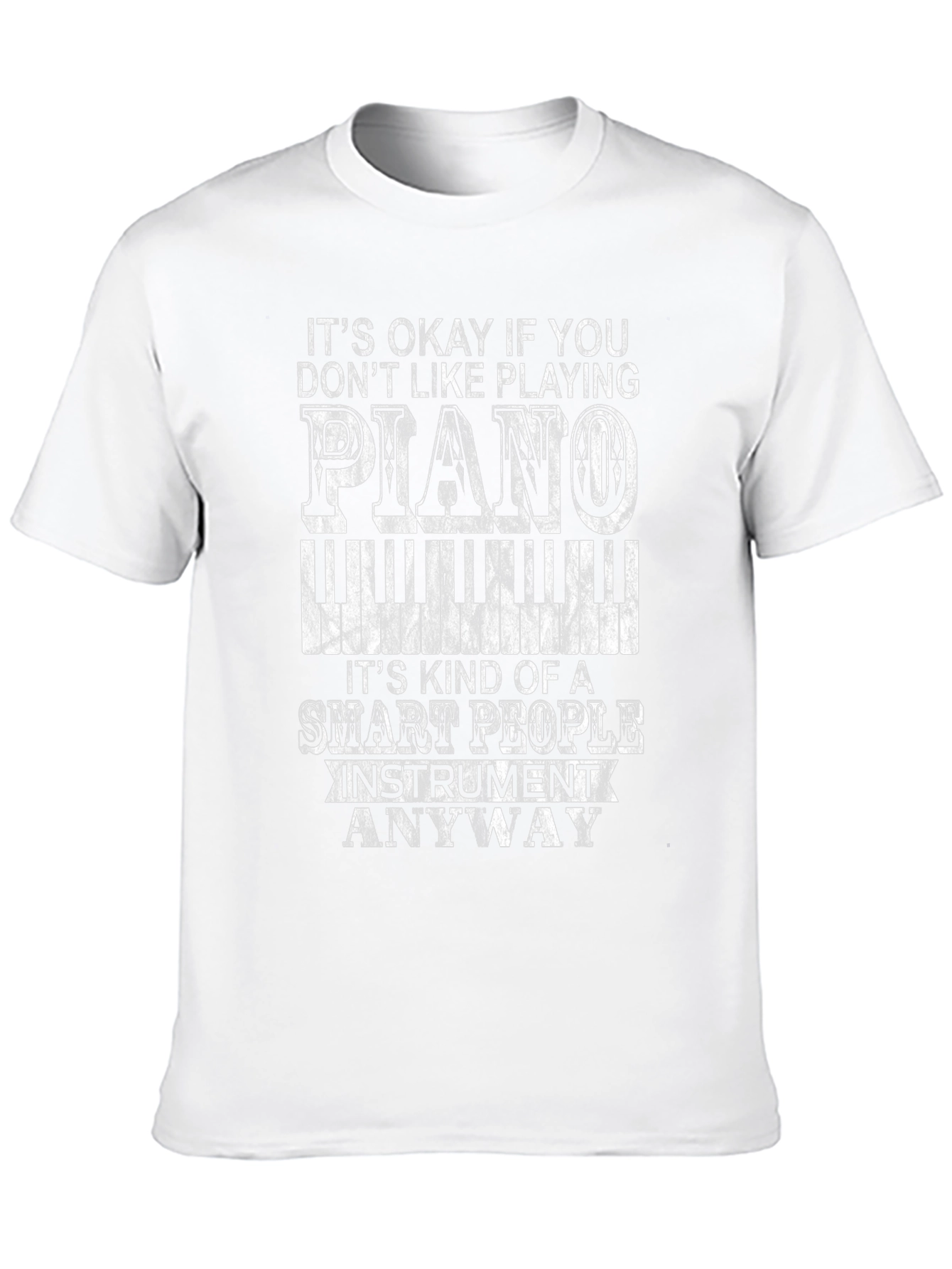 Funny Piano Player T-Shirt - Smart People Instrument Tee