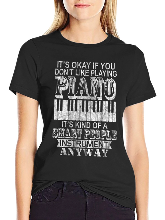 Funny Piano Player T-Shirt - Smart People Instrument Tee