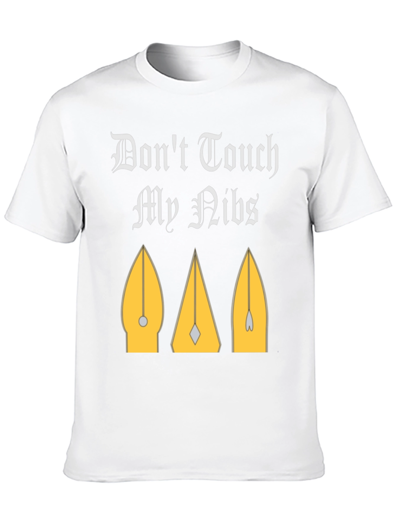Dont Touch My Nibs T-Shirt