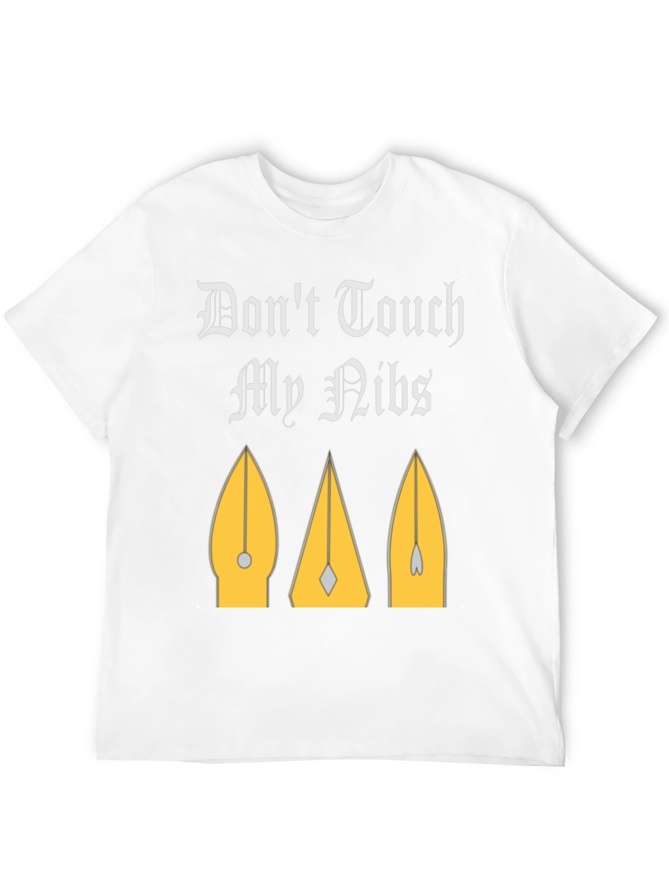 Dont Touch My Nibs T-Shirt