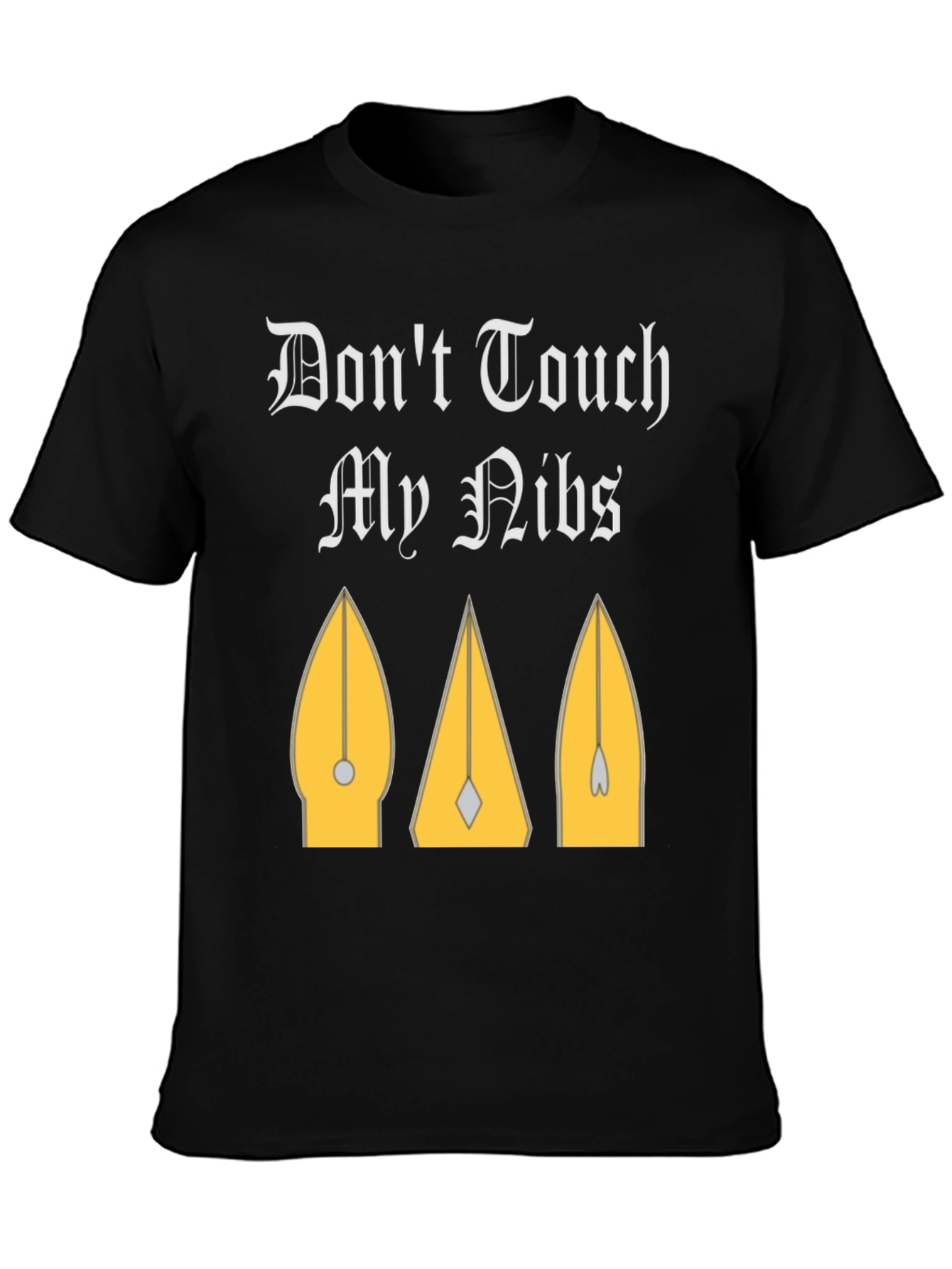 Dont Touch My Nibs T-Shirt