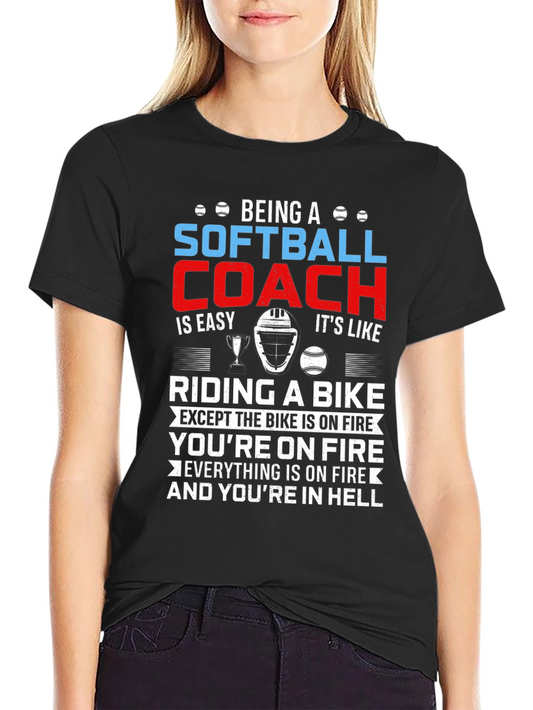 Softball Coach Funny T-Shirt - Riding a Bike in Hell!