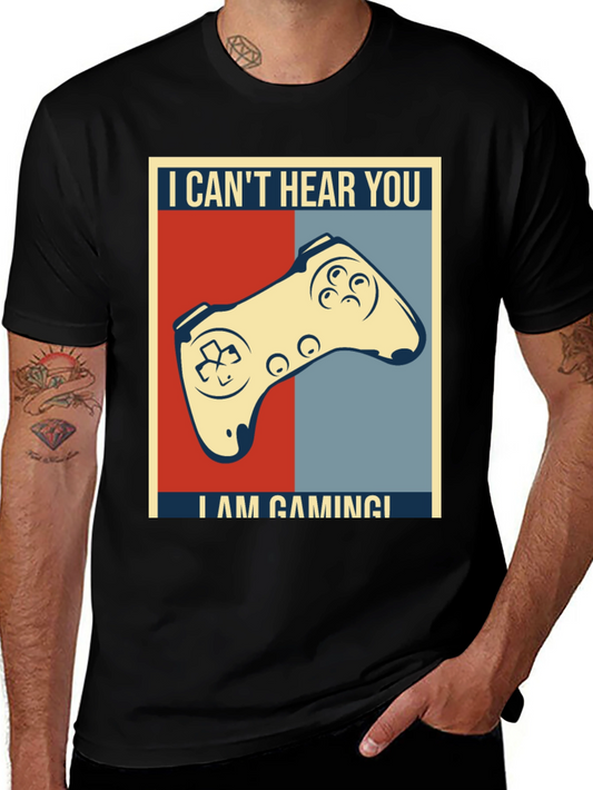 I Cant Hear You Im Gaming T-Shirt