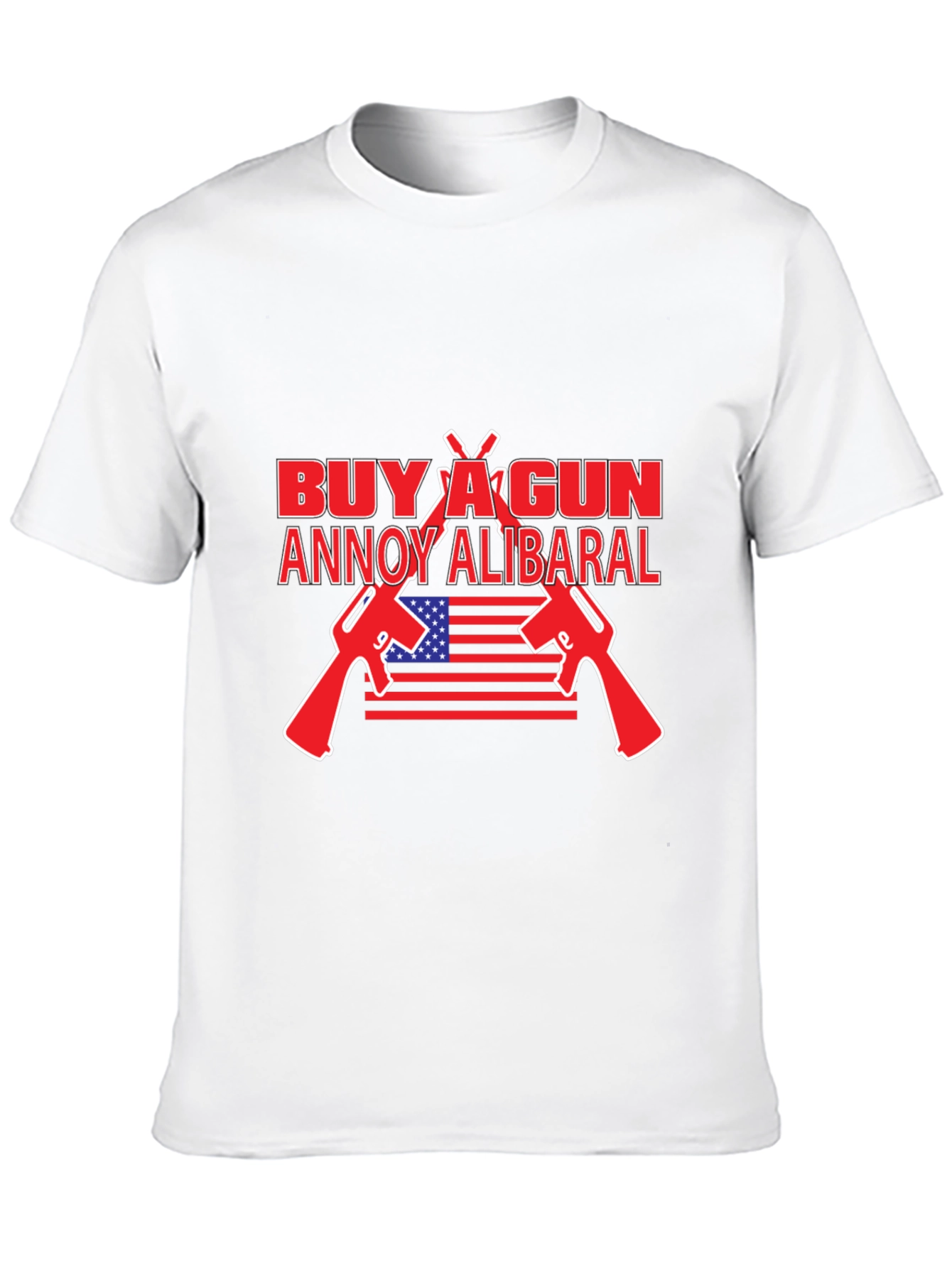 Buy A Gun Annoy Alibaral T-Shirt