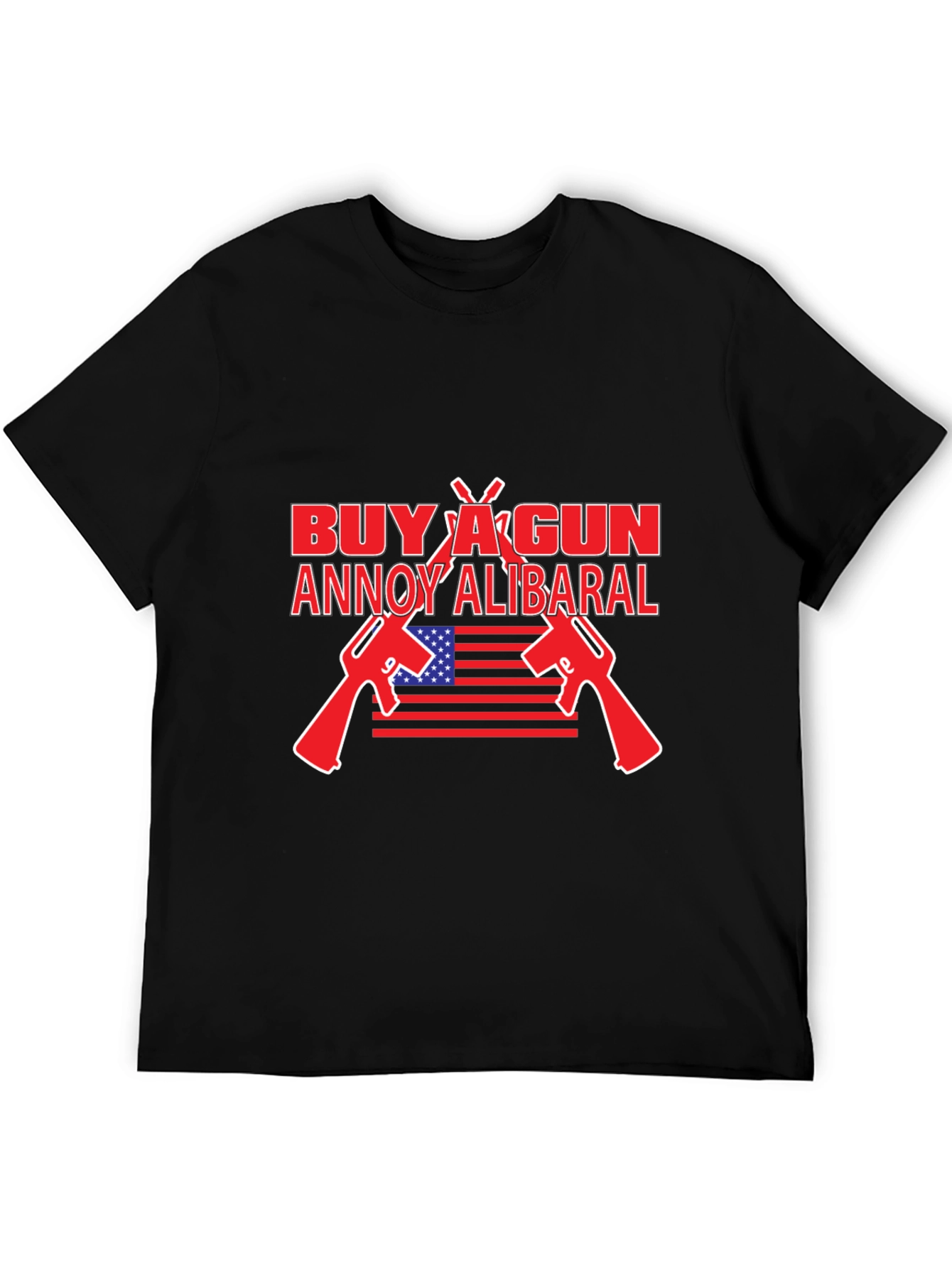 Buy A Gun Annoy Alibaral T-Shirt