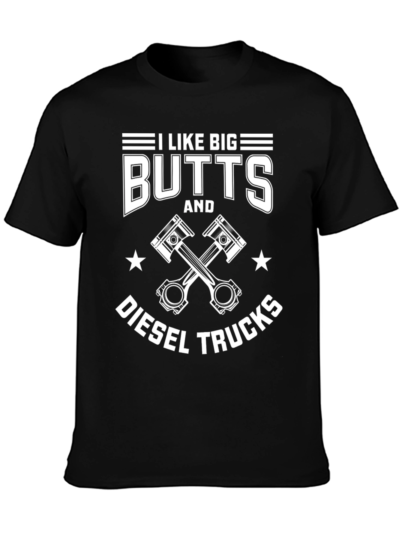 I Like Big Butts & Diesel Trucks T-Shirt