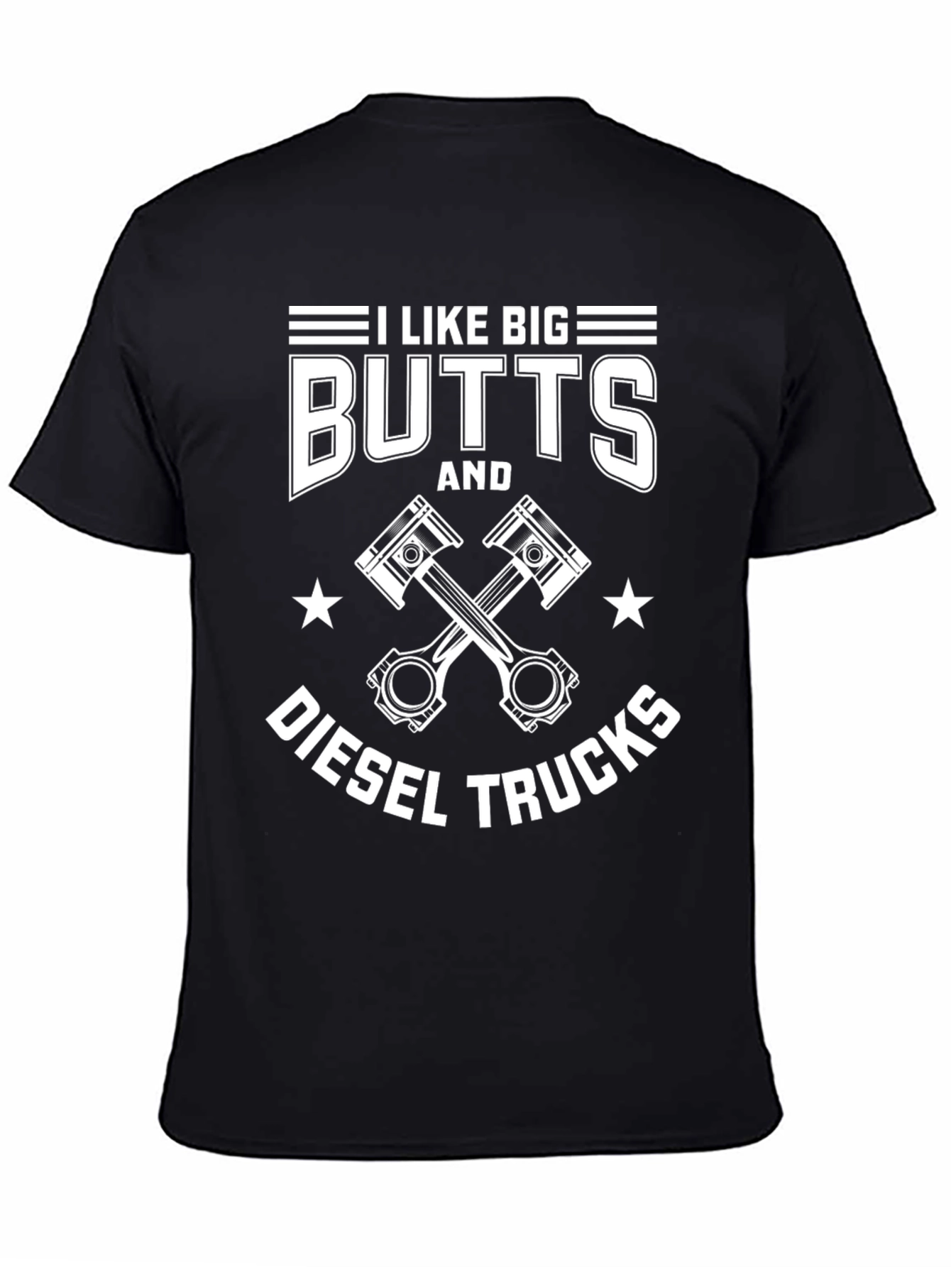 I Like Big Butts & Diesel Trucks T-Shirt