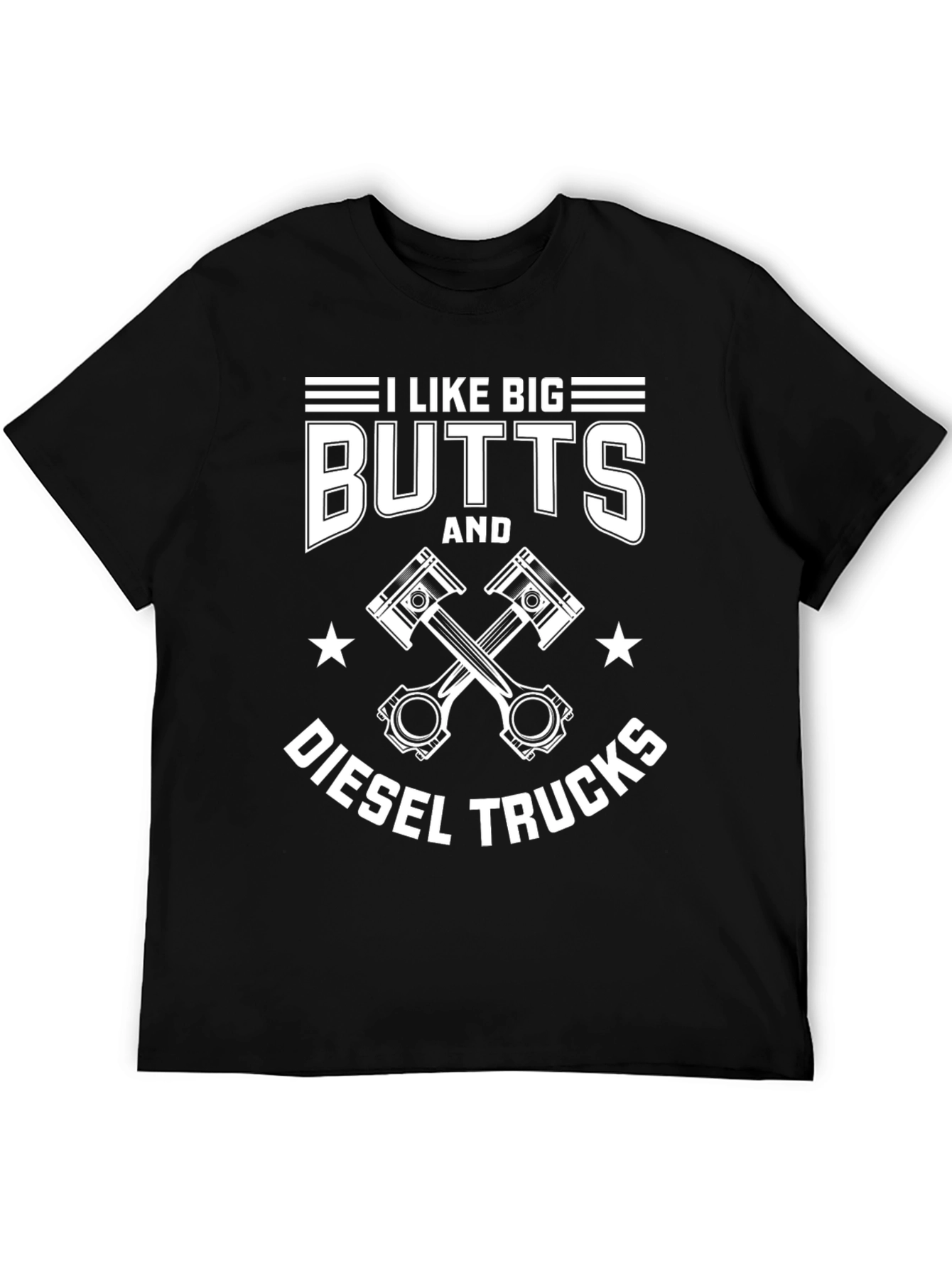 I Like Big Butts & Diesel Trucks T-Shirt