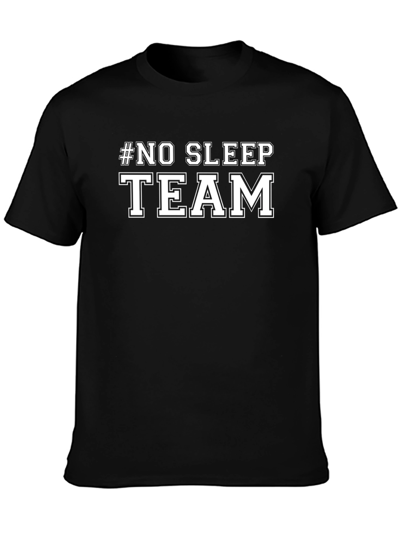 #No Sleep Team Black T-Shirt