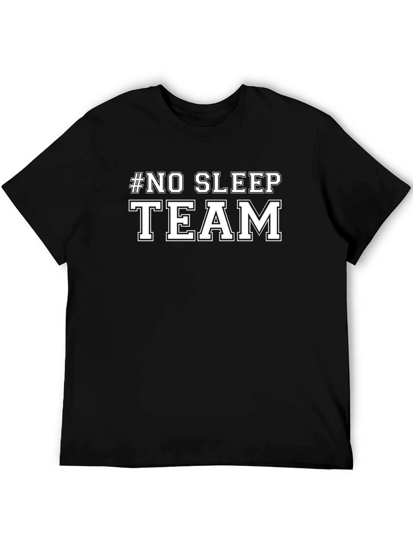 #No Sleep Team Black T-Shirt