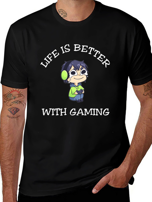 Life is Better With Gaming T-Shirt