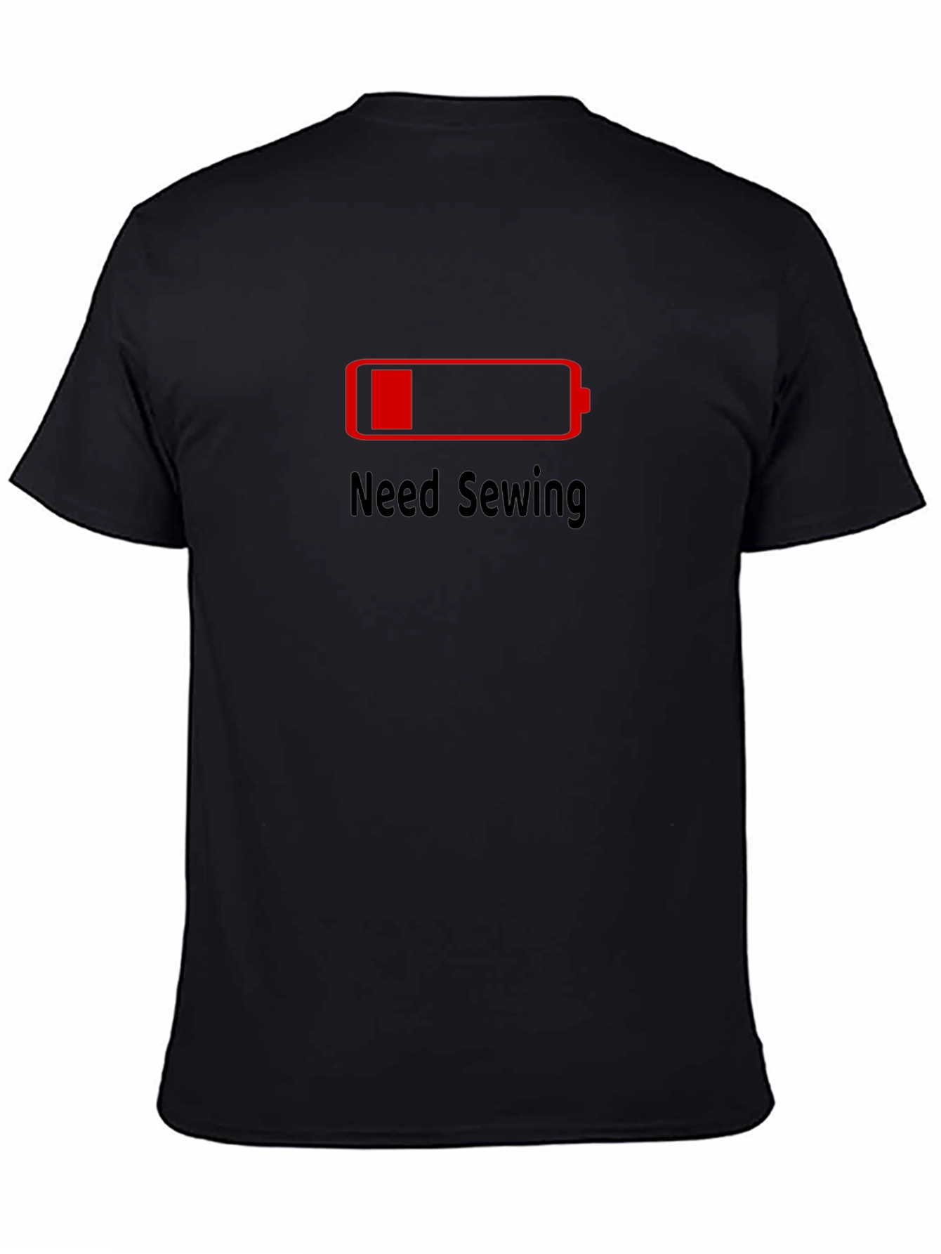 Need Sewing T-Shirt - Low Battery Funny Tee