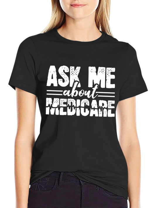 Ask Me About Medicare Black T-Shirt