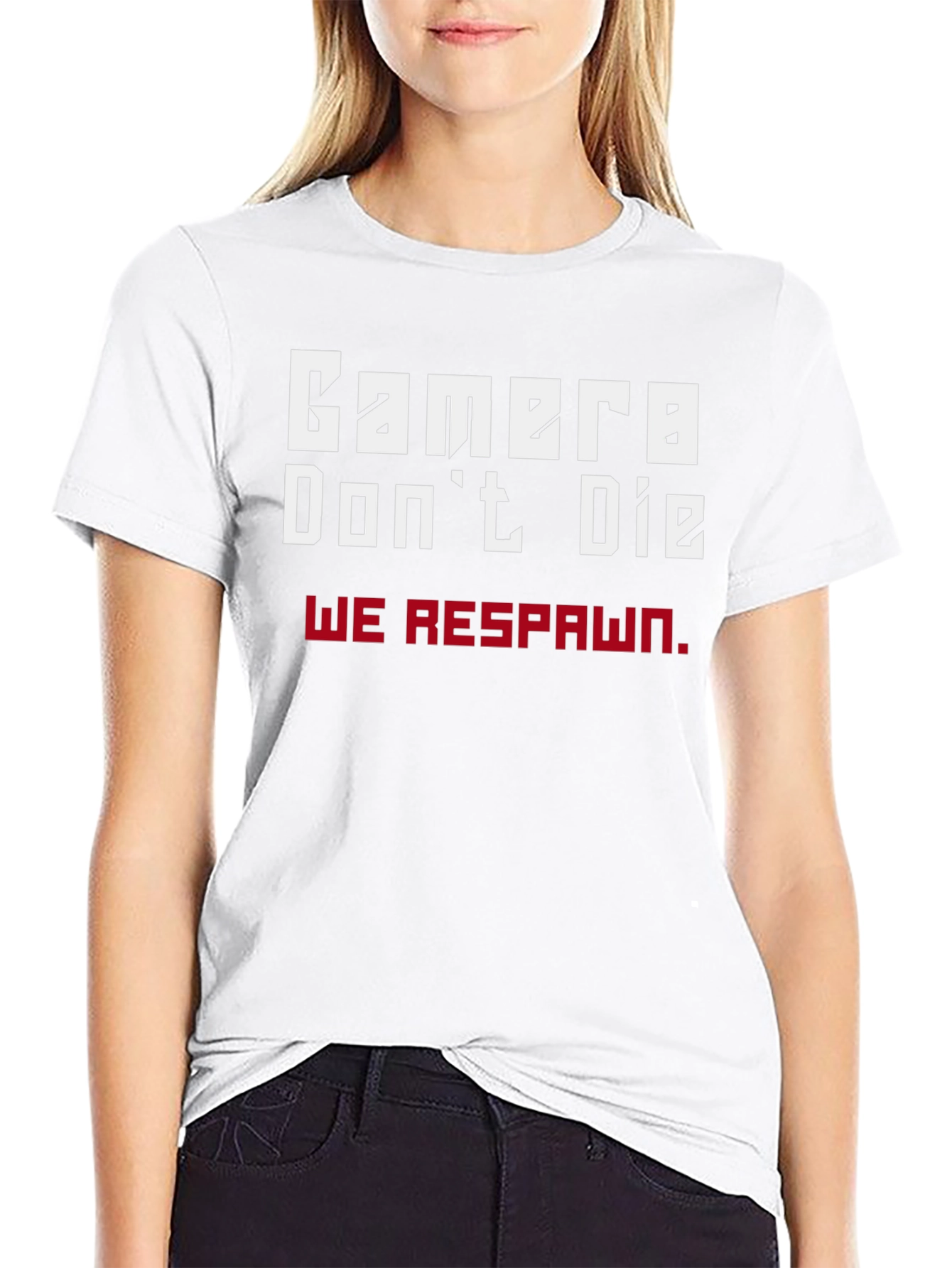 Gamer Dont Die We Respawn T-Shirt