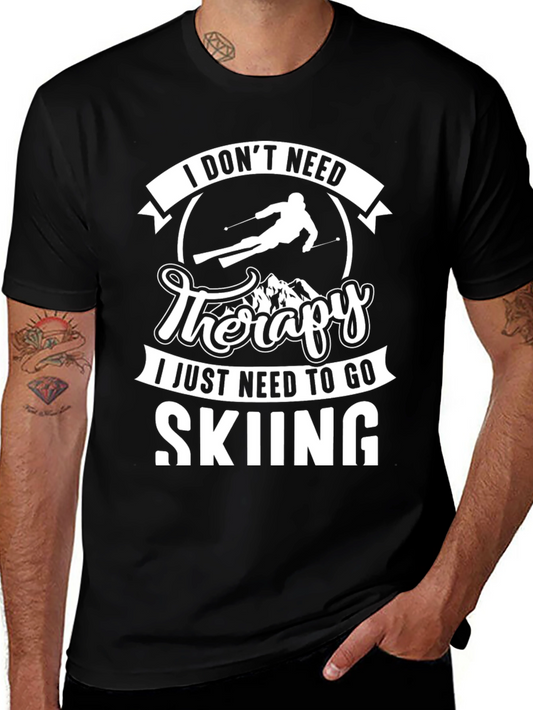 I Dont Need Therapy Skiing T-Shirt