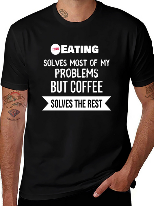 Coffee Solves T-Shirt - Humorous Eating & Coffee Design