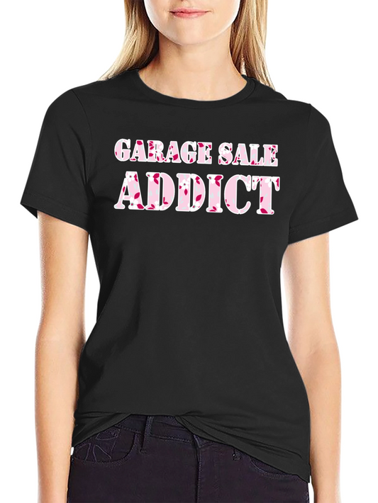 Garage Sale Addict T-Shirt