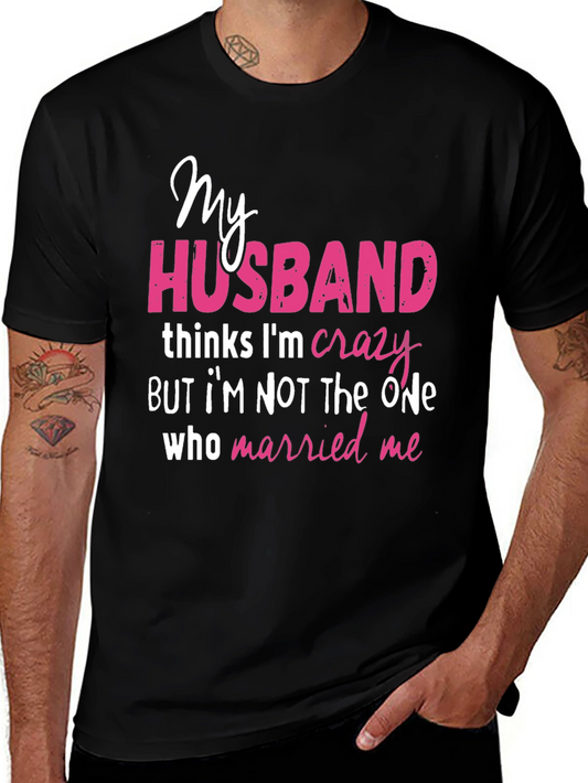 Funny Husband Crazy Wife Graphic T-Shirt