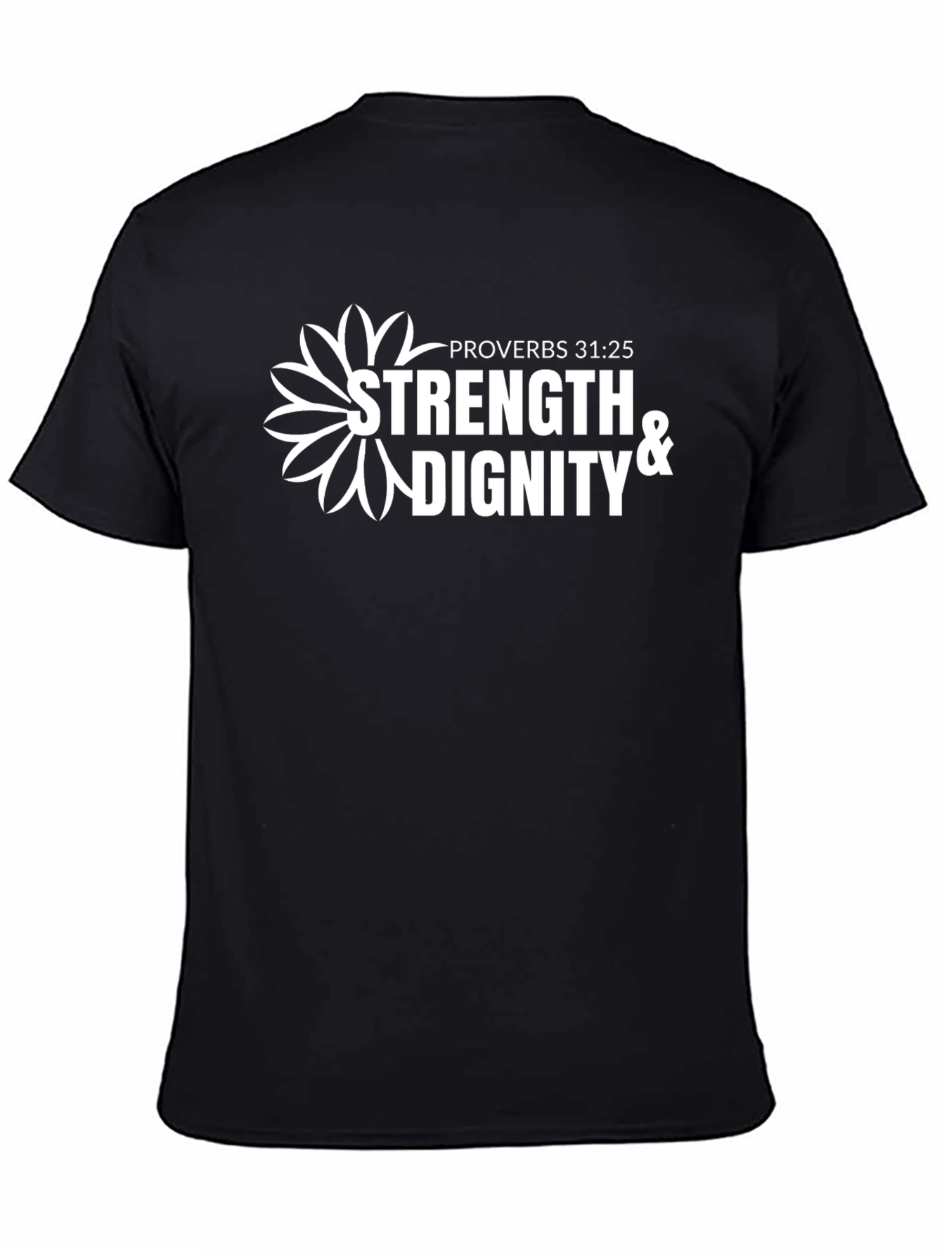 Strength & Dignity T-Shirt - Proverbs 31:25