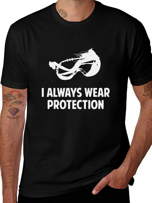 I Always Wear Protection T-Shirt