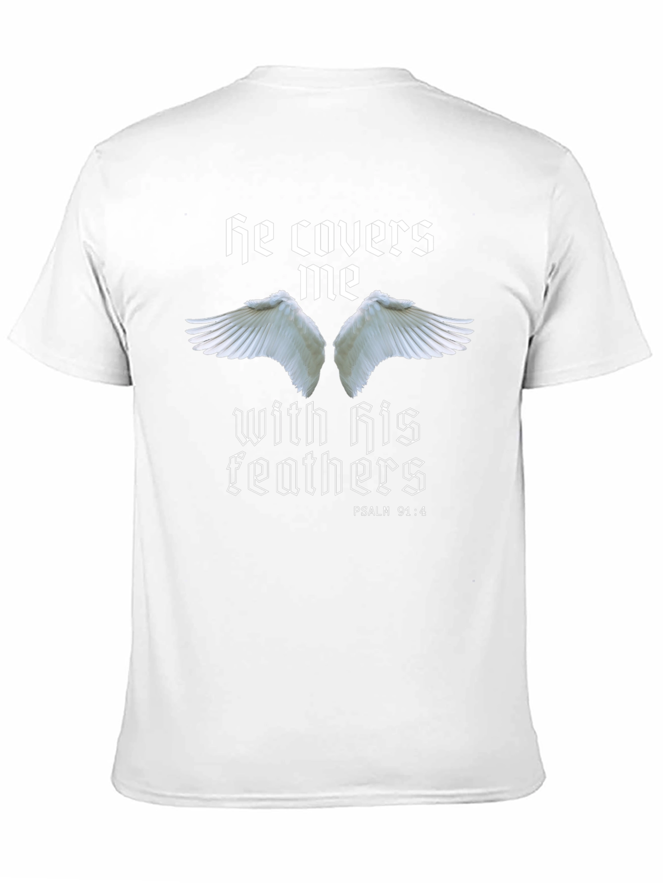 He Covers Me T-Shirt - Psalm 91:4 Religious Tee