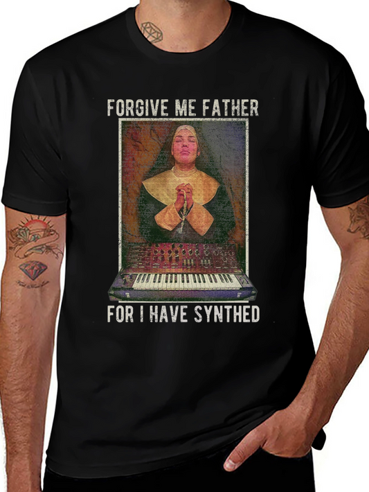 Forgive Me Father I Have Synthed T-Shirt
