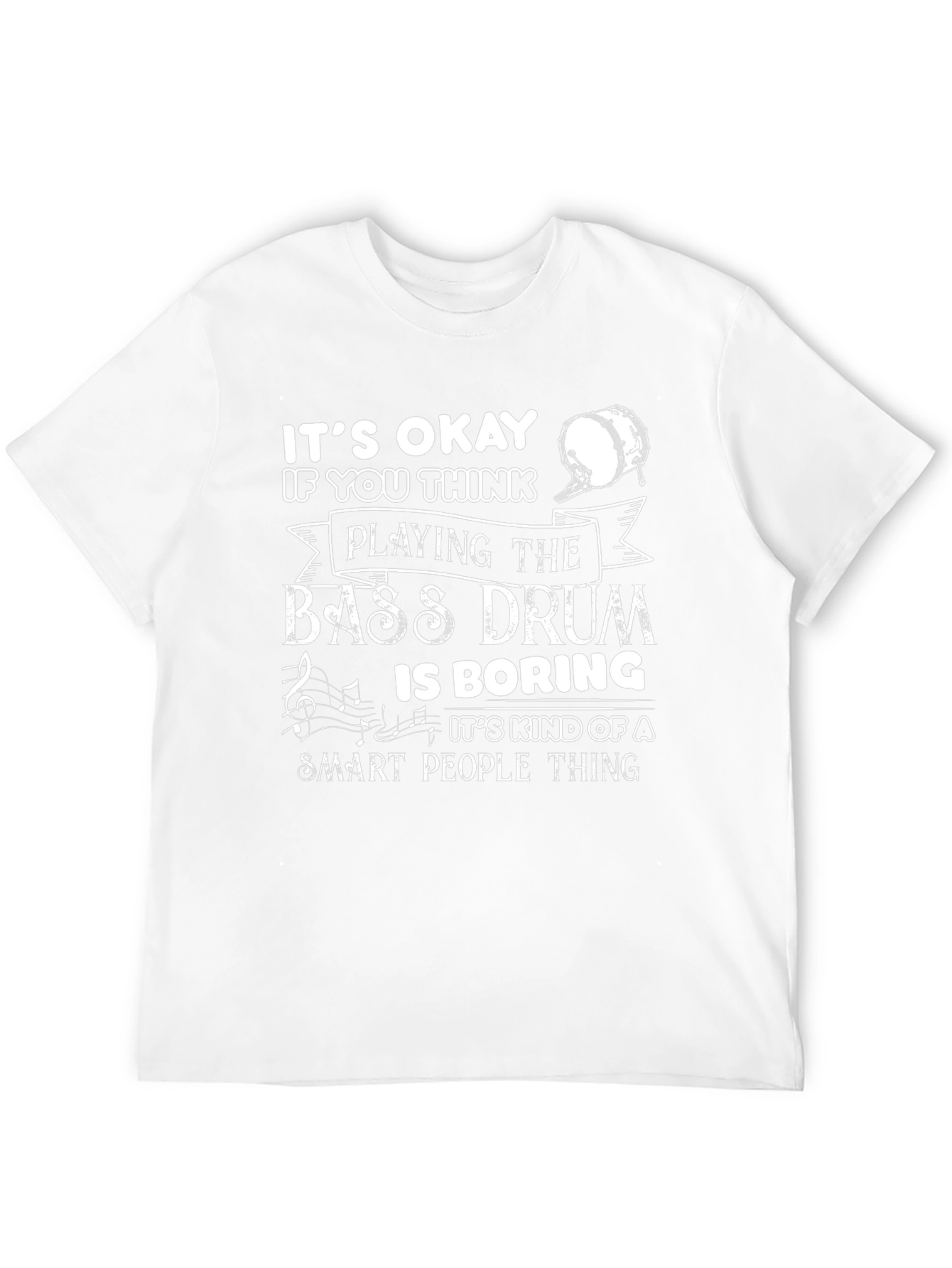 Bass Drum Smart People T-Shirt - Musician Gift