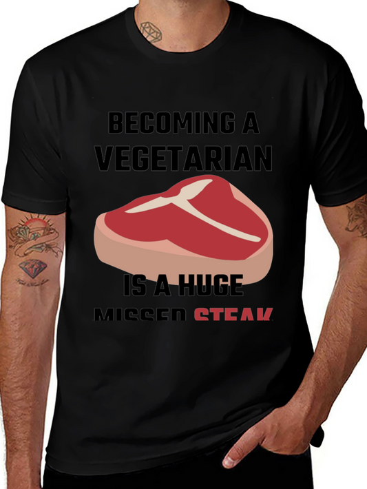 Becoming A Vegetarian Missed Steak T-Shirt