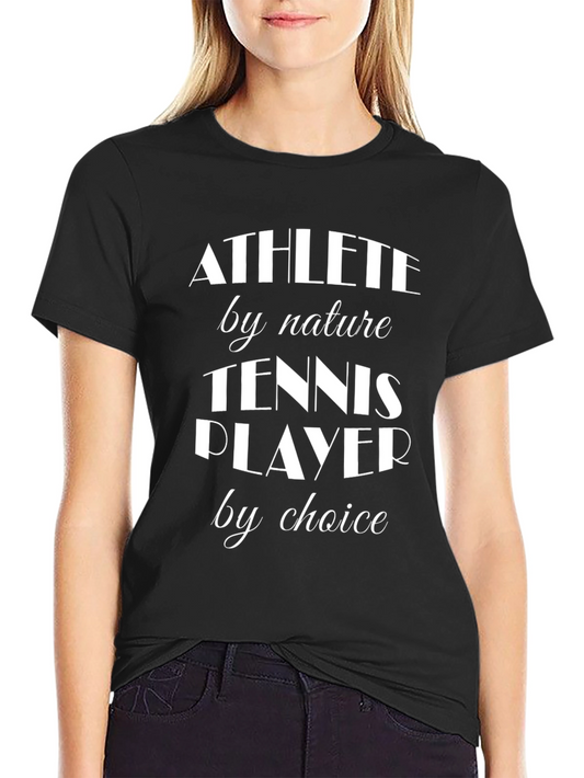 Athlete by Nature Tennis Player by Choice Black T-Shirt