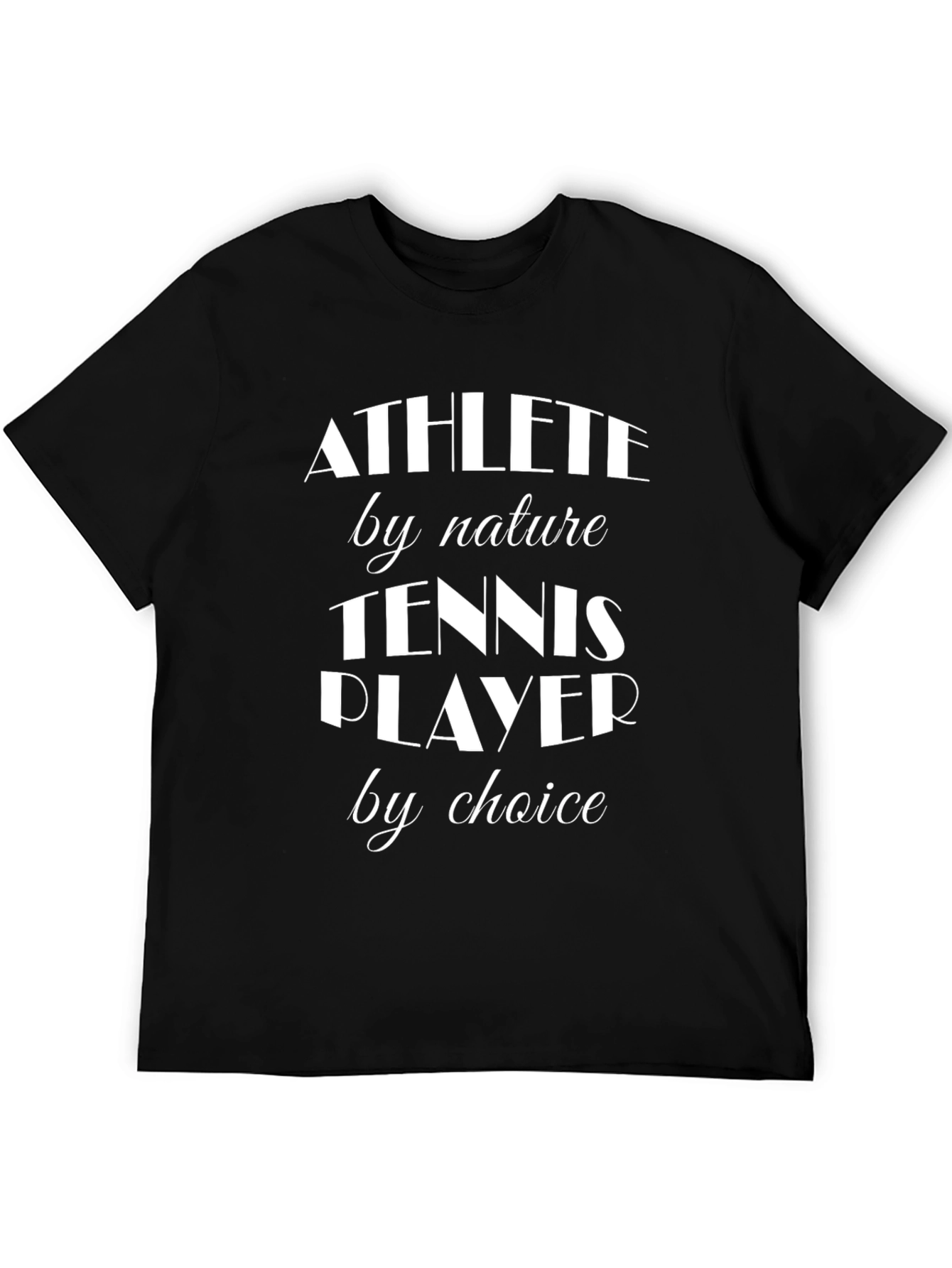 Athlete by Nature Tennis Player by Choice Black T-Shirt