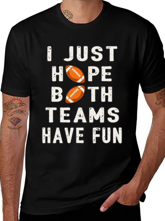 I Just Hope Both Teams Have Fun T-Shirt