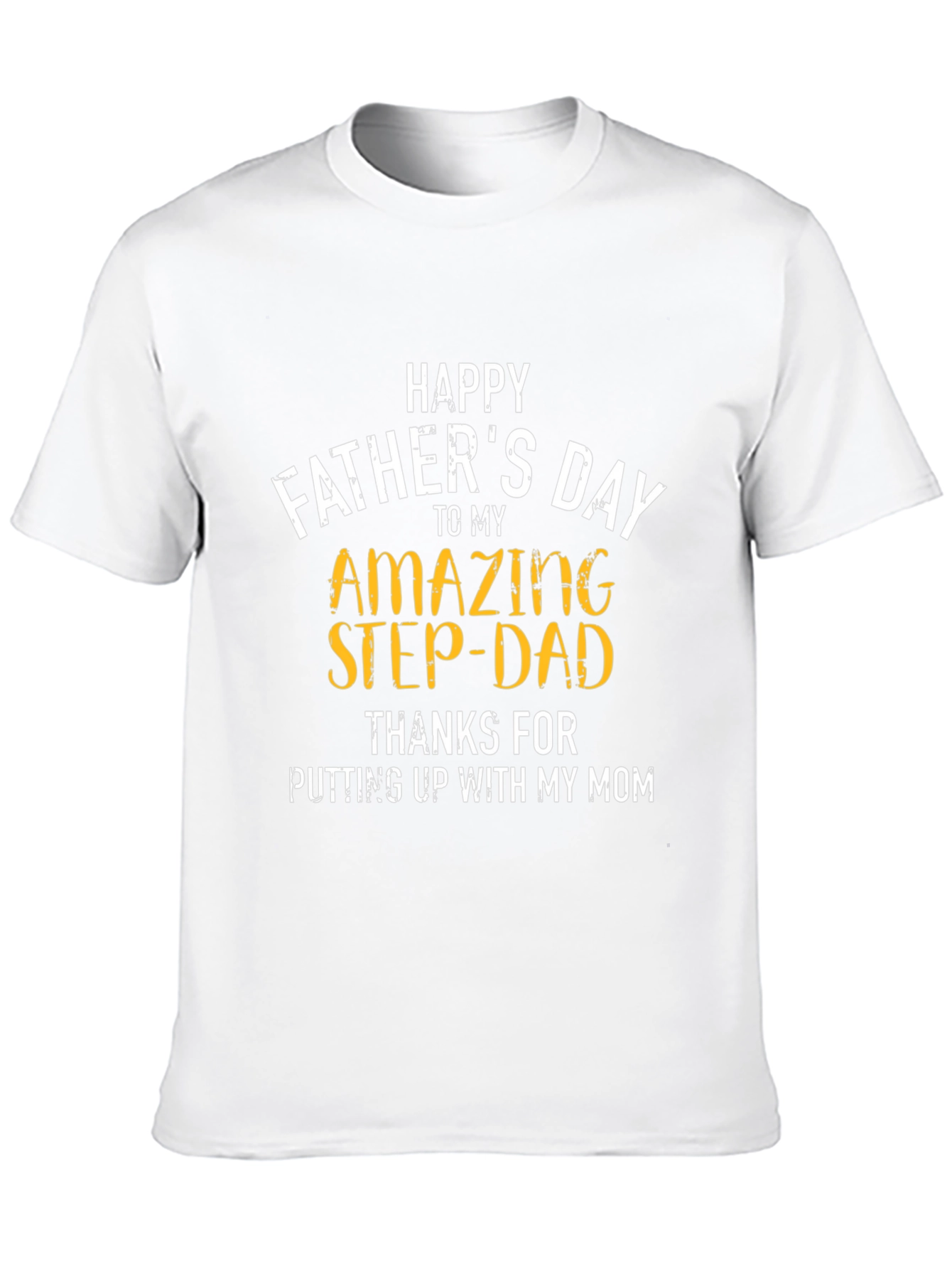Happy Fathers Day Step-Dad T-Shirt