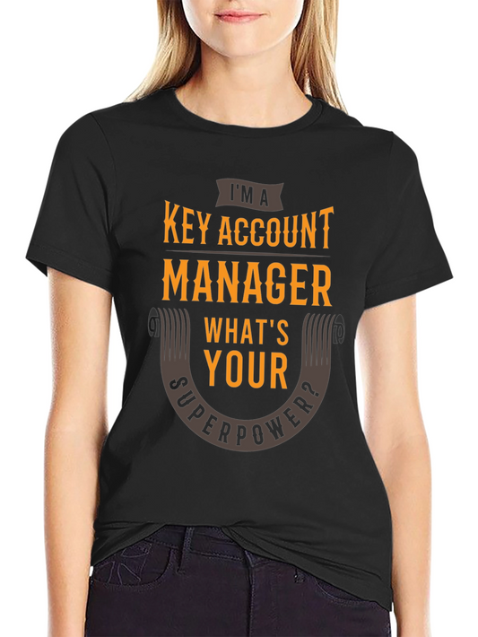 Key Account Manager Superpower T-Shirt