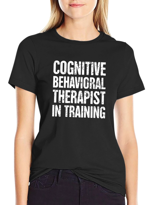Cognitive Behavioral Therapist in Training T-Shirt