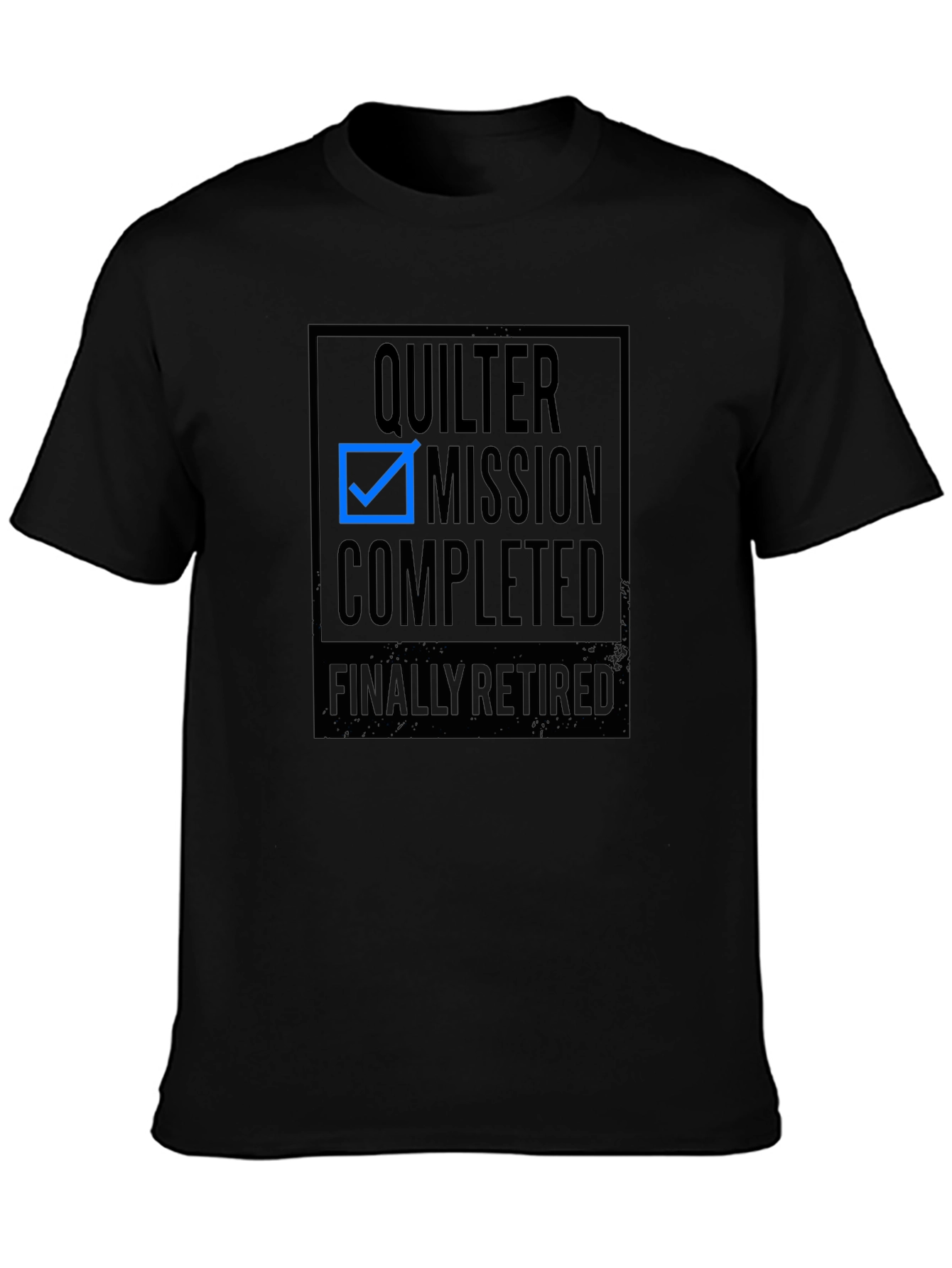 Quilter Mission Completed Black T-Shirt