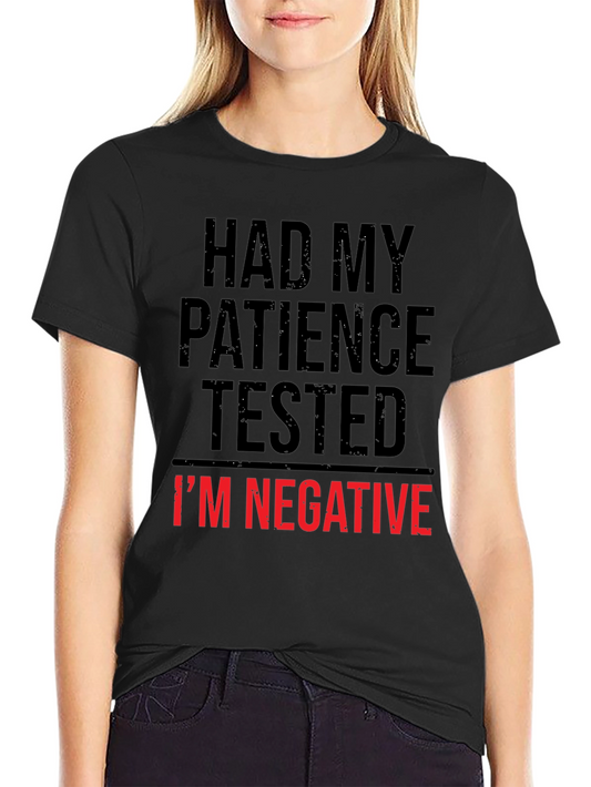 Had My Patience Tested Funny T-Shirt