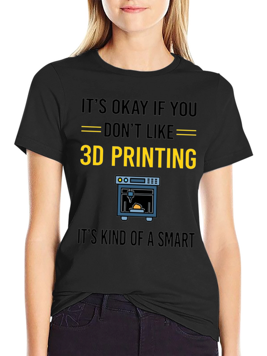 Funny 3D Printing T-Shirt for Tech Enthusiasts